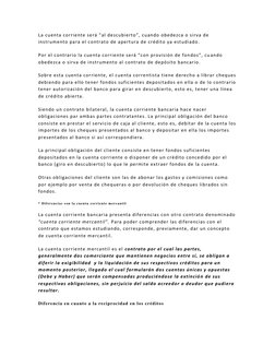 La cuenta corriente será “al descubierto”, cuando obedezca o sirva de 
instrumento para el contrato de apertura de crédito ya