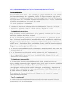 http://finanzasybanca.blogspot.com/2007/05/contratos-y-servicios-bancarios.html 
Contratos bancarios.  (http://finanzasybanca