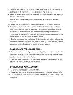 5. Realizar una consulta, en la que introduciendo una fecha de salida como 
parámetro, me dé información de los préstamos hec