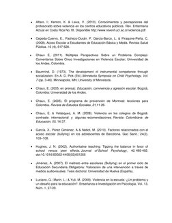  
Alfaro, I.; Kenton, K. & Leiva, V. (2010). Conocimientos y percepciones del 
profesorado sobre violencia en los centros ed