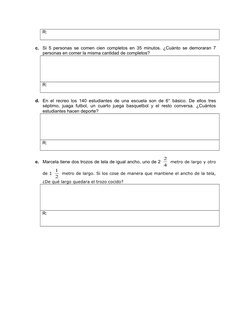 R:
c.
Si 5 personas se comen cien completos en 35 minutos. ¿Cuánto se demoraran 7 
personas en comer la misma cantidad de com