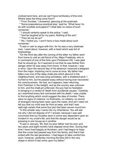 civilized land here, and we can't have tomfoolery of this kind.
Where does the thing come from?'
  " 'From Dundee,' I answere