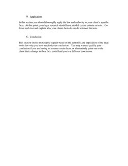B.  Application 
 
In this section you should thoroughly apply the law and authority to your client’s specific 
facts.  At