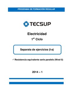 Electricidad 
1er Ciclo 
 
Separata de ejercicios (I-a) 
 
 Resistencia equivalente serie paralelo (Nivel 0)