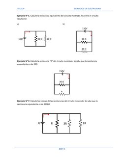 TECSUP  
     EJERCICIOS DE ELECTRICIDAD 
 
2014-1 
 
Ejercicio N° 5. Calcule la resistencia equivalente del circuito mostrad