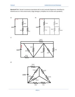 TECSUP  
     EJERCICIOS DE ELECTRICIDAD 
 
2014-1 
 
Ejercicio N° 14.  Calcule la resistencia equivalente del circuito mostr