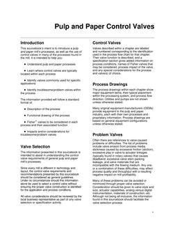v
Pulp and Paper Control Valves
Introduction
This sourcebook’s intent is to introduce a pulp
and paper mill’s processes, as w