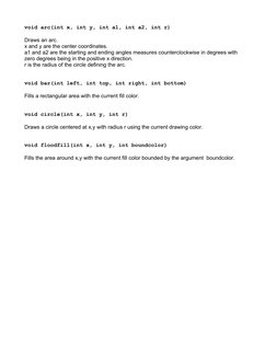 void arc(int x, int y, int a1, int a2, int r)
Draws an arc.
x and y are the center coordinates.
a1 and a2 are the starting an