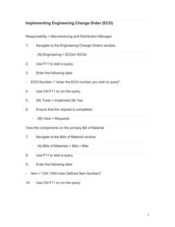 Implementing Engineering Change Order (ECO) 
Responsibility = Manufacturing and Distribution Manager
1.
Navigate to the Engin