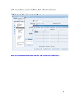Click on revised items to enter revised items, BOM and routing information.
http://oracleappscommunity.com/oracle/blog/1941/e