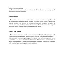 Deberá evitarse lo siguiente: 
 a.- Posiciones con aproximaciones cubiertas desde los blancos (el enemigo puede 
aproximarse