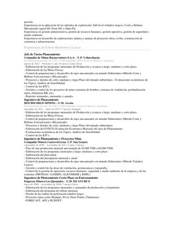 presión. 
Experiencia en la aplicación de los métodos de explotación: Sub-level (taladros largos), Corte y Relleno 
Mecanizad