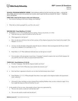 Matthew Lesson 22  |  www.bsfinternational.org	
7
BSF® Lesson 22 Questions
Matthew
Series III
SCHOOL PROGRAM MEMORY VERSE: “A
