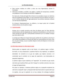[LA PÓLVORA NEGRA] 
UNI 
 
FIGMM-UNI 
Página 5 
 
 Deja muchos residuos en cañón y estos son muy higroscópicos (atraen la 
h
