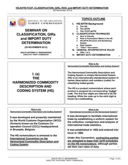 HS/AHTN/TCCP, CLASSIFICATION, GIRs, ROO, and IMPORT DUTY DETERMINATION 
 (20 November 2013) 
 
 
 
 
 
ENG’R ART D. BERNARDIN