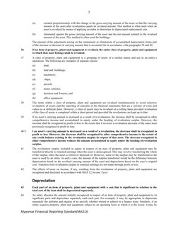 7
(a) 
restated proportionately with the change in the gross carrying amount of the asset so that the carrying 
amount of the