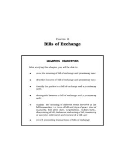 180
ACCOUNTANCY
CHAPTER  6
Bills of Exchange
LEARNING  OBJECTIVES
After studying this chapter, you will be able to:
●
state t