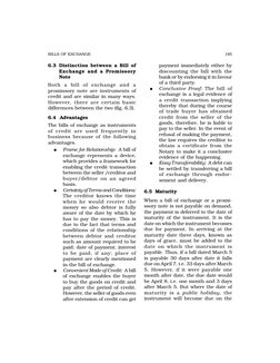 185
BILLS OF EXCHANGE
6.3 Distinction between a Bill of
Exchange and a Promissory
Note
Both a bill of exchange and a
promis