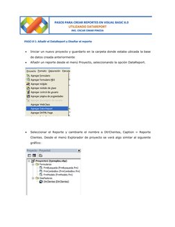PASO # 1: Añadir el DataReport y Diseñar el reporte
 
Iniciar un nuevo proyecto y guardarlo en la carpeta donde estaba ubic