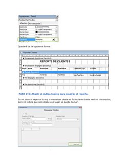 Quedará de la siguiente forma: 
 
 
 
 PASO # 5: Añadir el códigofuente para mostrar el reporte.
En mi caso el reporte lo v