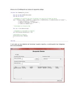 Ahora en el CmdReporte se coloca el siguiente código. 
 
Y con esto ya nos debería de funcionar nuestro reporte, a continuaci