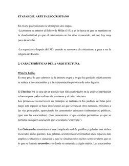 ETAPAS DEL ARTE PALEOCRISTIANO 
 
En el arte paleocristiano se distinguen dos etapas: 
-La primera es anterior al Edicto de M