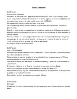Prueba Siddhartha
CAPÍTULO I
EL HIJO DEL BRAHMAN
Siddhartha es feliz en su casa, hijo de un santón mimado por todos y con un