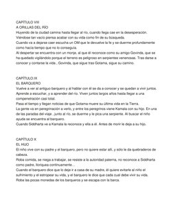 CAPÍTULO VIII
A ORILLAS DEL RÍO
Huyendo de la ciudad camina hasta llegar al río, cuando llega cae en la desesperación.
Viéndo