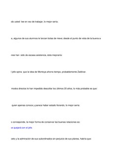 e entra cuando usted  lee en vez de trabajar, lo mejor sería:
mera nevada, algunos de sus alumnos le lanzan bolas de nieve; d