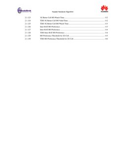 Huawei Handover Algorithm
2.1.123
3G Better Cell HO Watch Time...............................................................