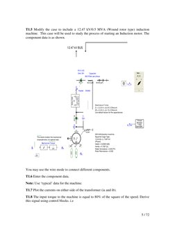5 / 72 
 
T1.5 Modify the case to include a 12.47 kV/0.5 MVA (Wound rotor type) induction 
machine.  This case will be us