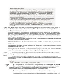 Teacher support information
Creative writing is considered to be any writing — fiction, poetry, non-fiction, drama. etc. — th