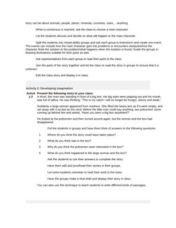 story can be about animals, people, plants, minerals, countries, cities… anything.
When a consensus is reached, ask the class