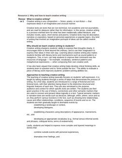 Resource 1: Why and how to teach creative writing
Resour
ce 1
What is creative writing?
Creative writing is any composition —