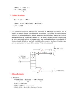 
116.6667  =   32.8125  +  F 
 
F  =  83.8542 Kgmol 
 
 
 
         h 
 
 Balance de acetona: 
 
 
 
AxA
acetona DxD
acet