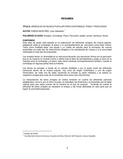 9 
 
RESUMEN 
 
TITULO: ARREGLOS DE MUSICA POPULAR PARA CONTRABAJO, PIANO Y PERCUSION* 
 
AUTOR: PABON MONTAÑO, Juan Sebastiá