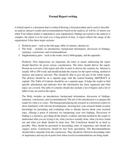 Formal Report writing 
 
A formal report is a document that is written following a fixed procedure and is used to desc