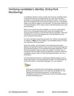 9-2  Managing Exam Delivery 
Version 2.3 
Pearson VUE Confidential 
Verifying candidate's identity (Entry/Exit 
Monitori