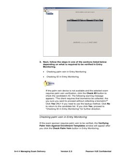 9-4  Managing Exam Delivery 
Version 2.3 
Pearson VUE Confidential 
 
3. Next, follow the steps in one of the sections l