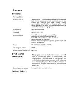 Summary 
Property 
 
Property address 
 
Brief description 
The property is a substantial semi-detached Victorian house 
buil