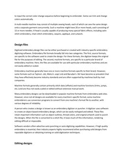 to input the correct color change sequence before beginning to embroider. Some can trim and change 
colors automatically. 
A