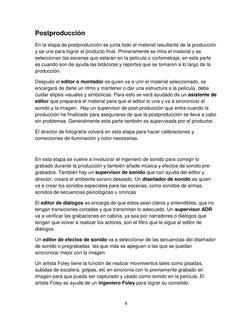 8
Postproducción
En la etapa de postproducción se junta todo el material resultante de la producción
y se une para lograr el
