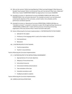 42. Who are the Learners? What Learning Objectives? What Learning Strategies? What Resources 
Needed? How Evaluate? What is t