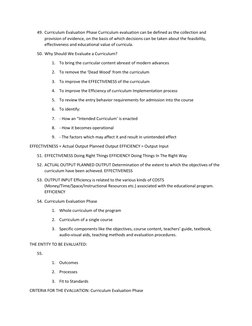 49. Curriculum Evaluation Phase Curriculum evaluation can be defined as the collection and 
provision of evidence, on the bas
