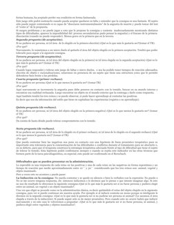 forma humana, ha aceptado perder esa condición en forma fantaseada.
Este juego sólo podrá sostenerlo cuando pueda aceptar que