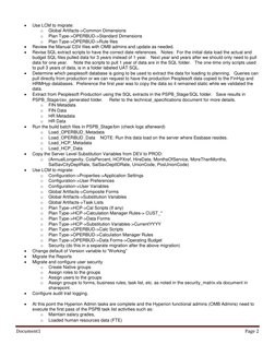 Document1 
Page 2 
 
 
Use LCM to migrate: 
o 
Global Artifacts->Common Dimensions 
o 
Plan Type->OPERBUD->Standard Dimens