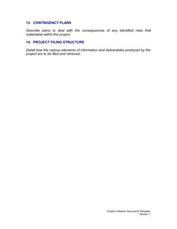 13.  CONTINGENCY PLANS
Describe  plans  to  deal  with  the  consequences  of  any  identified  risks  that
materialise withi