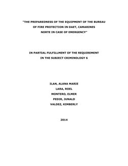 “THE PREPAREDNESS OF THE EQUIPMENT OF THE BUREAU 
OF FIRE PROTECTION IN DAET, CAMARINES 
NORTE IN CASE OF EMERGENCY”