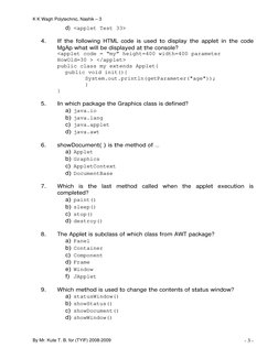 K K Wagh Polytechnic, Nashik – 3  
d) <applet Test 33> 
 
4. 
If the following HTML code is used to display the applet in the
