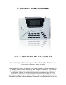 PSTN+GSM DUAL SISTEMA INALAMBRICO 
 
 
 
 
 
 
 
MANUAL DE OPERACION E INSTALACION 
 
 
Por favor, lea esta guía detenidament
